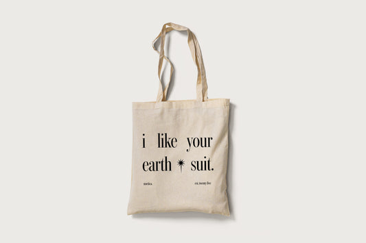 'i like your earth suit' Tote Bag